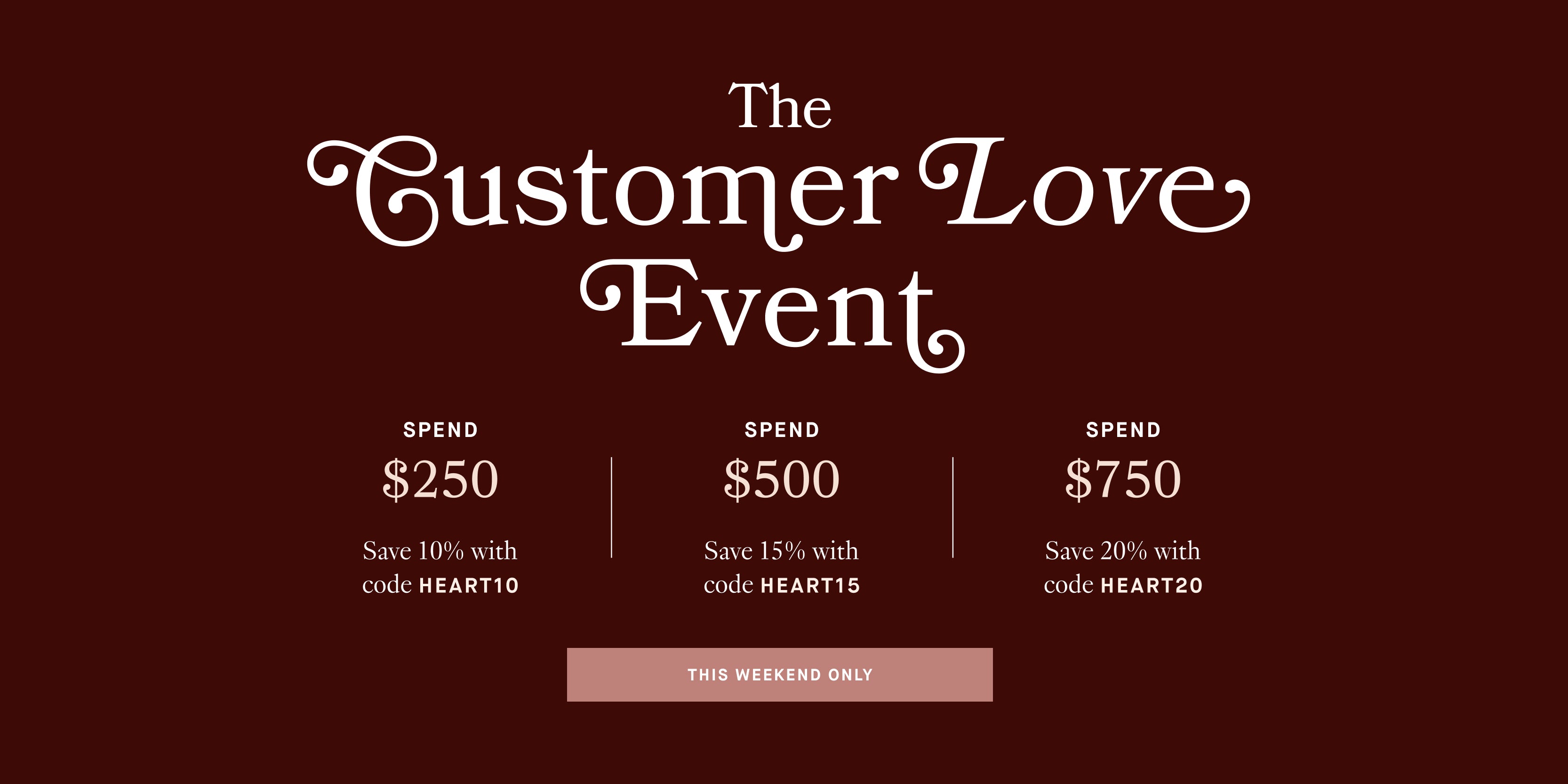 Promotional banner for 'The Customer Love Event' with spending thresholds and discount codes on a brown background.